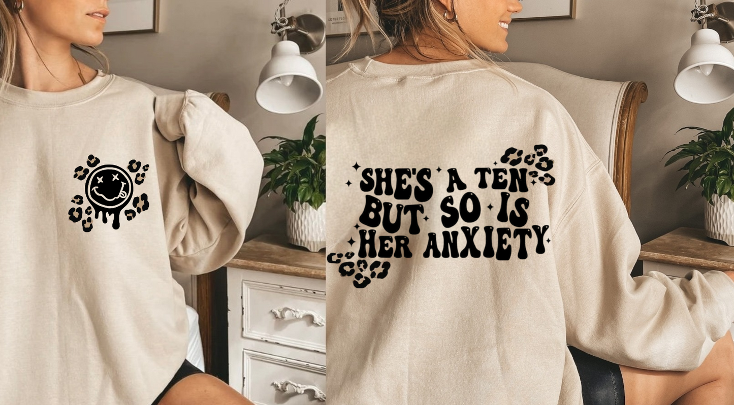 She's A Ten But So Is Her Anxiety Sweatshirt