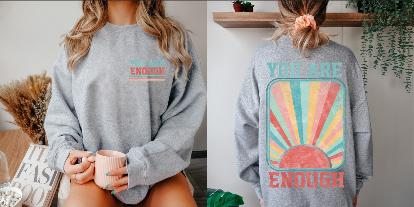 You Are Enough Sweatshirt