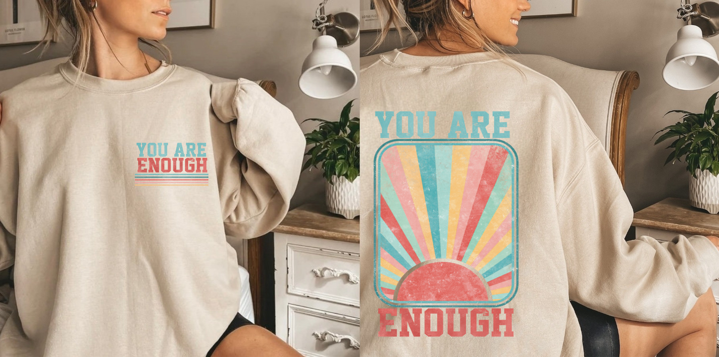 You Are Enough Sweatshirt