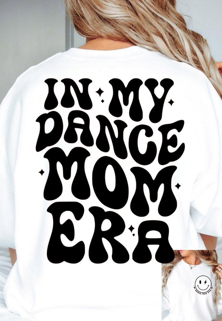 Dance Mom Era Sweatshirt