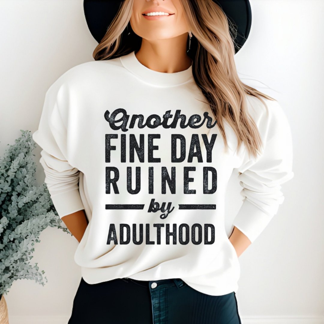 Another Fine Day Ruined By Adulthood