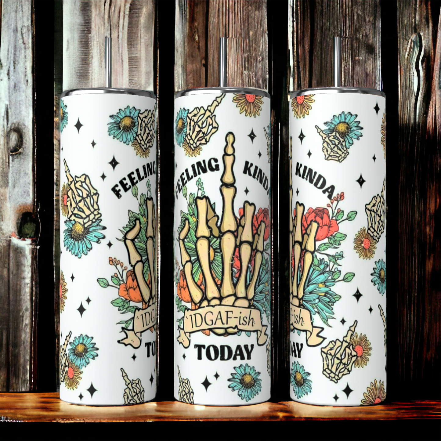 Feeling Kinda IDGAF-ish Today Tumbler - Choose Your Size