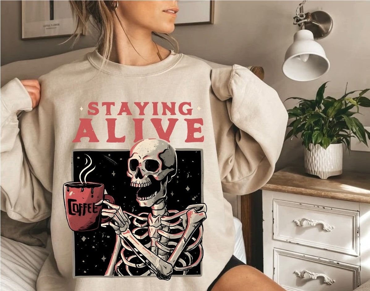 Staying Alive Sweatshirt