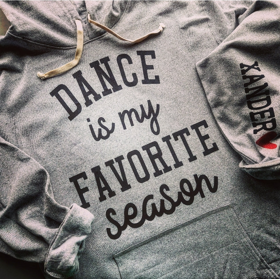Personalized Dance is my Favorite Season Sweatshirt - ALL Activities Available