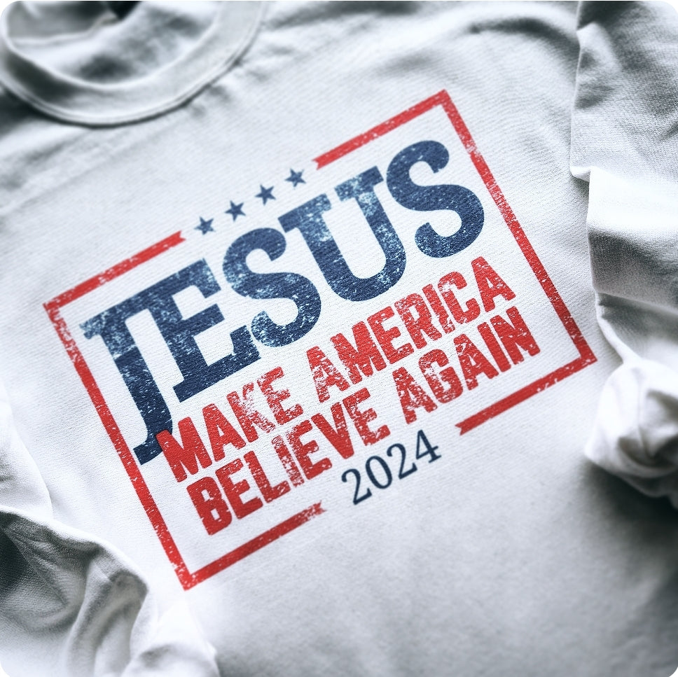 Jesus Make America Believe Again